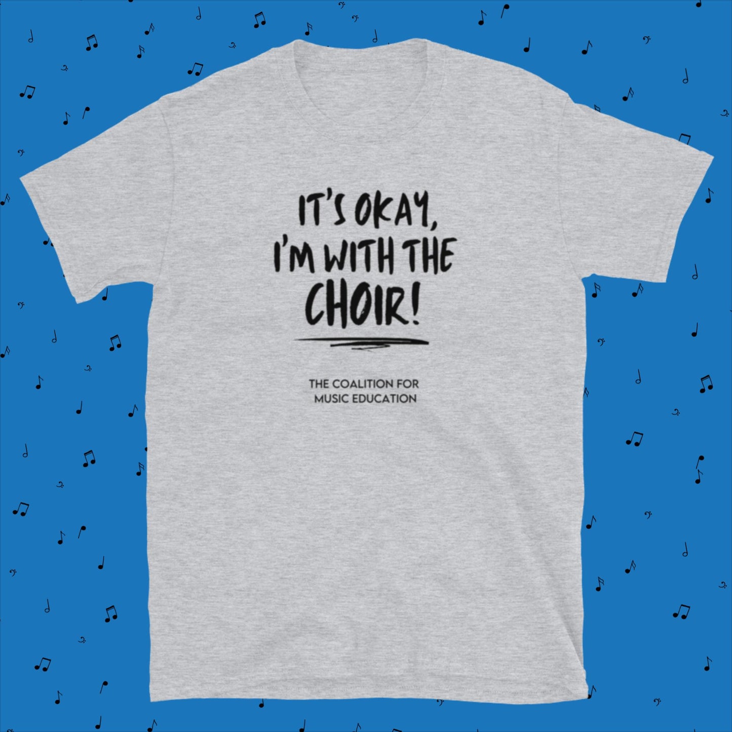 Short-Sleeve Unisex T-Shirt: It's Okay, I'm With The Choir!