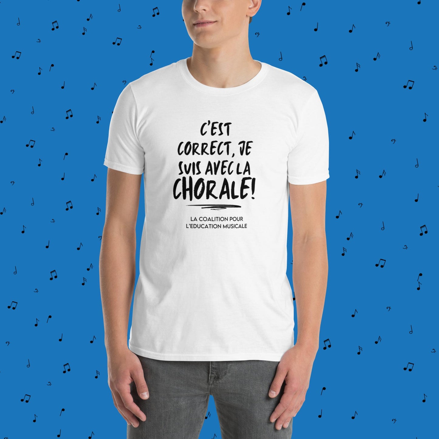 C'est correct, je suis avec la chorale! T-shirt Unisexe à Manches Courtes