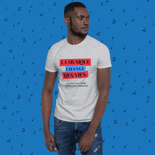 La musique change des vies: T-shirt Unisexe à Manches Courtes