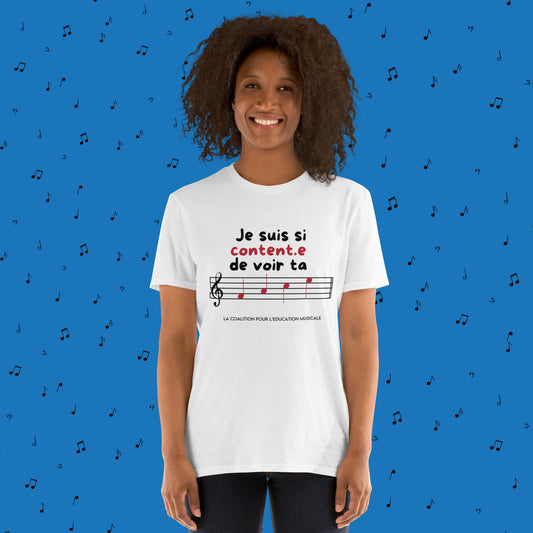 Je suis si content.e de voir ta F A C E : T-shirt Unisexe à Manches Courtes